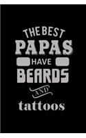 The Best Papas have Beards and Tattoos: 110 Game Sheets - Four in a Row Fun Blank Games - Soft Cover Book for Kids for Traveling & Summer Vacations - Mini Game - Clever Kids - 110 Lined pa