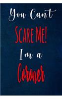 You Can't Scare Me! I'm A Coroner