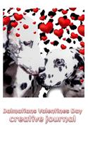 Dalmatians Valentine's Day Creative Blank Journal: Dalmatians Valentines Day Creative Blank Journal