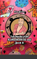 Ich buche eine Kalbonbalkine auf Deck 8