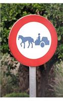 No Horse-Drawn Carts Road Sign Journal