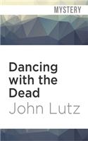 Dancing with the Dead