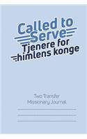 Called to Serve Two-Transfer Lds Missionary Journal
