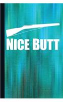 Nice Butt: Color Guard Study Notebook Planner, Student Lined Journal, Writing Workbook or Diary Log Book