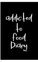 Addicted To Food Diary