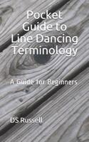 Pocket Guide to Line Dancing Terminology