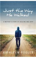 Just the Way He Walked