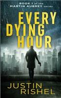 Every Dying Hour