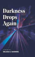 Darkness Drops Again