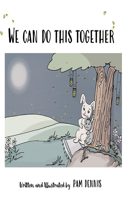 We Can Do This Together