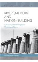 Rivers, Memory, and Nation-Building