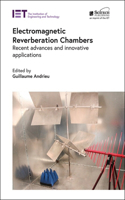 Electromagnetic Reverberation Chambers: Recent advances and innovative applications(Electromagnetic Waves)