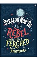Straeon Nos Da i Bob Rebel o Ferch - Hanes 100 o Ferched Anhygoel