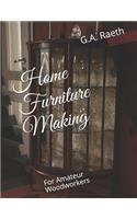 Home Furniture Making