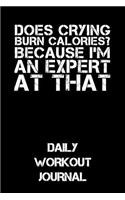Does Crying Burn Calories? Because I'm an Expert at That: Daily Workout Journal