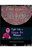 Fight Like a Grown Ass Woman Inspirational Coloring Book