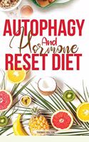 Autophagy And Hormone Reset Diet: Activate your natural self-cleansing process, achieve a healthy lifestyle and overcome weight loss resistance. Learn the Basic 7 Hormone Diet Strate