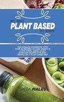 Most Wanted Plant Based Diet Cookbook