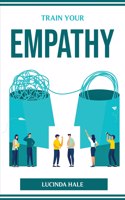 Train Your Empathy