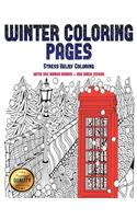 Stress Relief Coloring (Winter Coloring Pages): Winter Coloring Pages: This book has 30 Winter Coloring Pages that can be used to color in, frame, and/or meditate over: This book can be photocopie