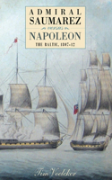 Admiral Saumarez Versus Napoleon