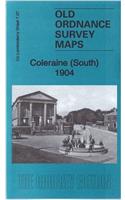 Coleraine (South) 1904: County Londonderry Sheet 7.07(Old Ordnance Survey Maps of County Londonderry)