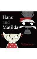 Hans and Matilda