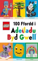 Cyfres Lego: Lego 100 Ffordd i Adeiladu Byd Gwell