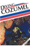 Diving Cozumel, 2nd Edition