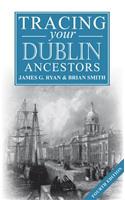 Guide to Tracing Your Dublin Ancestors