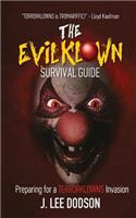 The Evil Klown Survival Guide: Preparing for a Terrorklowns Invasion: Preparing for a Terrorklowns Invasion