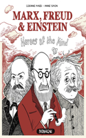 Marx Freud & Einstein: Heroes of the Mind