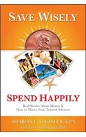 Save Wisely, Spend Happily