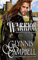 My Warrior: (2 Knights of de Ware)