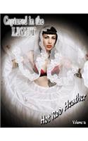 Captured in the LIGHT: Hot Rod Heather