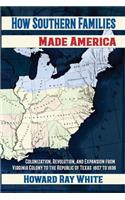 How Southern Families Made America