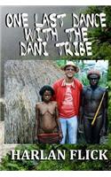 One Last Dance with the Dani Tribe