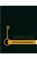 Glass-Blowing-Lathe Operator Work Log