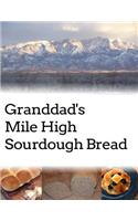 Granddad's Mile High Sourdough Bread