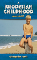 Rhodesian Childhood Remembered