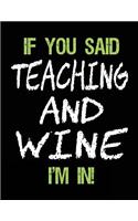 If You Said Teaching and Wine I'm in