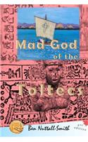 Mad God of the Toltecs