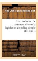 Essai En Forme de Commentaire Sur La Législation de Police Simple 3e Édition