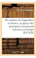 Du Système de l'Opposition En France, Et Aperçu Des Principaux Événements Survenus En Europe