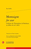 Montaigne for Ever l'Edition de l'Exemplaire de Bordeaux Au Debut Du Xxe Siecle