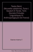 Textes Nemi (Nouvelle-Caledonie), Tome I. Kavatch Et Tendo. To31