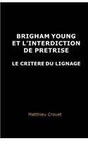 Brigham Young et l'interdiction de pretrise