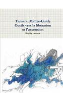Tamara, Maitre-Guide Outils Vers La Liberation Et L'ascension