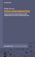 Diskursgrenzen: Typen Und Funktionen Sprachlichen Widerstands Auf Den Straßen Der Ddr