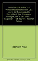 Wirtschaftskriminaliteat Und Wirtschaftsstrafrecht in Den USA Und in Der Bundesrepublik Deutschland